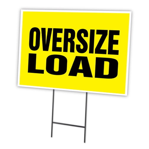 OVERSIZE LOAD 12"x16" Yard Sign & Stake | Advertise Your Business | Stake Included Image On Front Only | Made in The USA