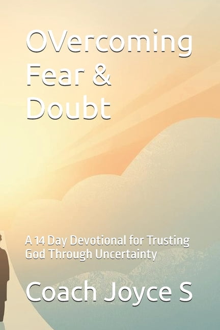 OVercoming Fear &amp; Doubt: 14-Day Devotional, (Paperback)