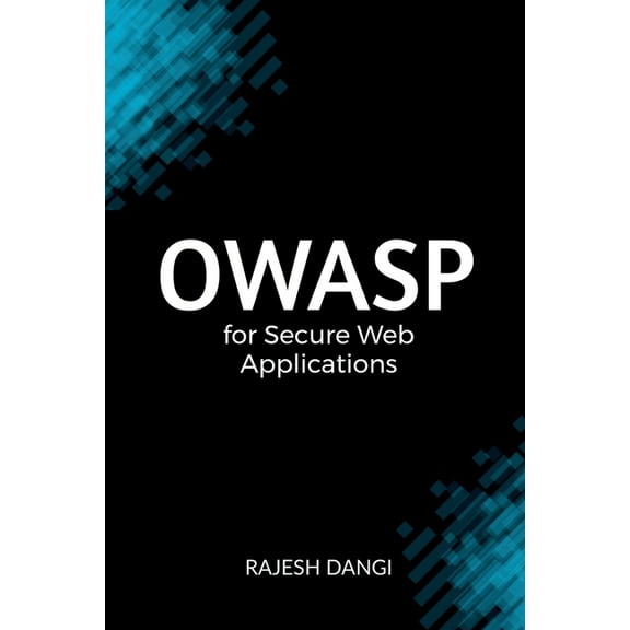 OWASP for Secure Web Applications, (Paperback)