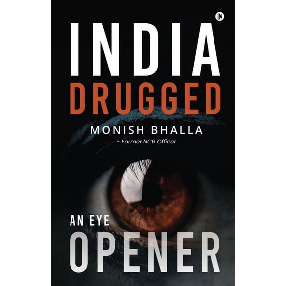 India Drugged: An Eye Opener (Paperback)