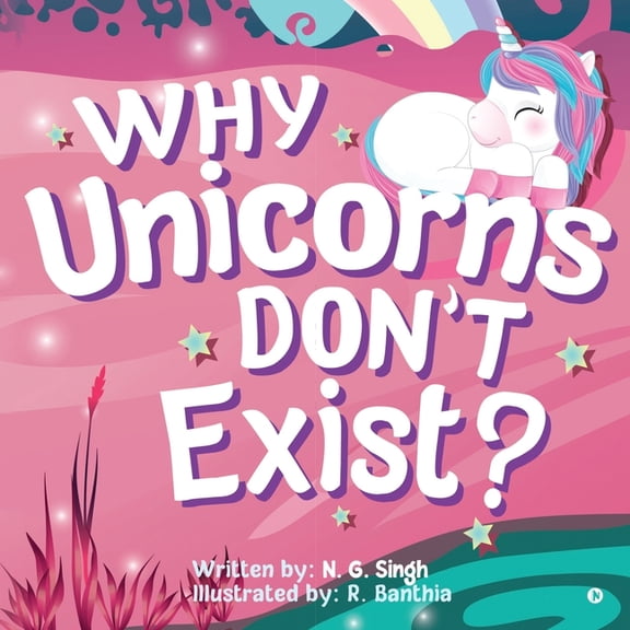 Why Unicorns Don't Exist?, (Paperback)
