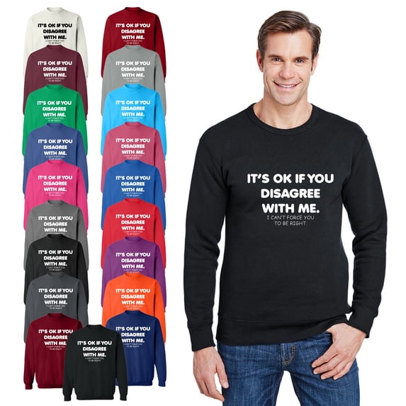 OXI Crewneck Sweatshirt - Its Ok If You Disagree With Me, Basic Casual Sweatshirts for Men's and Women Fleece Sweatshirt Long Sleeve - Graphite Heather Medium