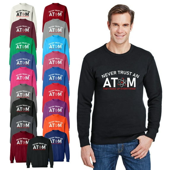 OXI Crewneck Sweatshirt - Never Trust An Atom, Basic Casual Sweatshirts for Men's and Women Fleece Sweatshirt Long Sleeve - Antiquee Cherry Small