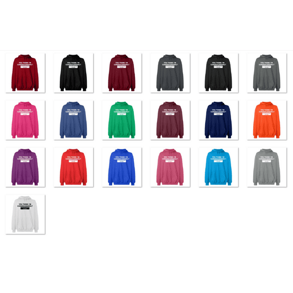 OXI Hoodie Sweatshirt - You Think I'm Condescending, Basic Casual Hoodie for Men's and Women Fleece Hoodie Long Sleeve - Antiquee Cherry Small