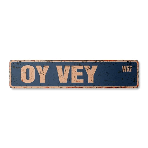 OY VEY Vintage Plastic Street Sign yiddish german ouch expression pain | Indoor/Outdoor | 24" Wide
