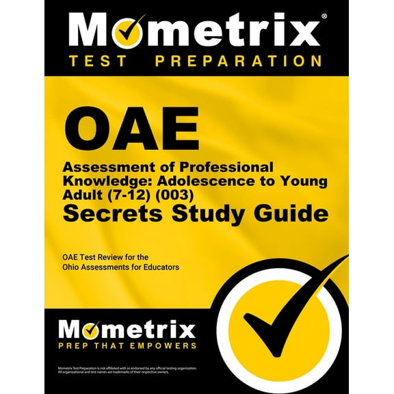 Oae Assessment of Professional Knowledge: Adolescence to Young Adult (7-12) (003) Secrets Study (Paperback) by Mometrix Ohio Teacher Certification Test Team (Editor)