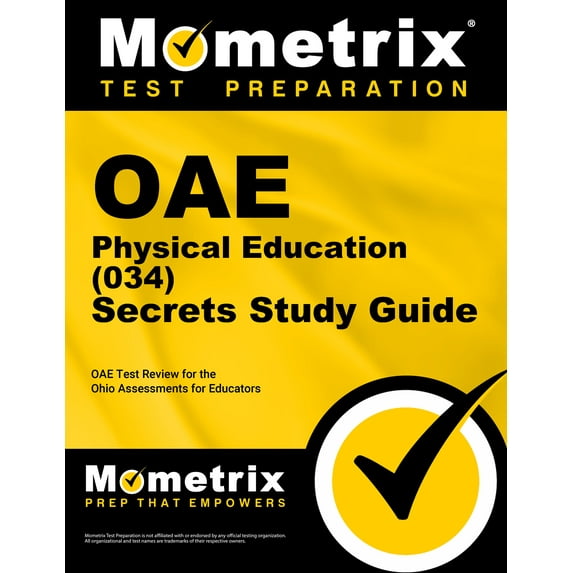 Oae Physical Education (034) Secrets Study Guide: Oae Test Review for the Ohio Assessments for (Paperback) by Mometrix Ohio Teacher Certification Test Team (Editor)
