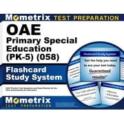 Oae Primary Special Education Pk-5 058 Flashcard Study System Oae Practice Test Questions and Exam Review for the Ohio Assessments for Educators Cards