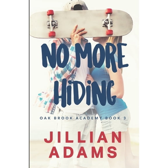 Oak Brook Academy: No More Hiding: A Young Adult Sweet Romance (Paperback)