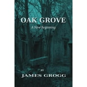 Oak Grove A New Beginning Paperback
