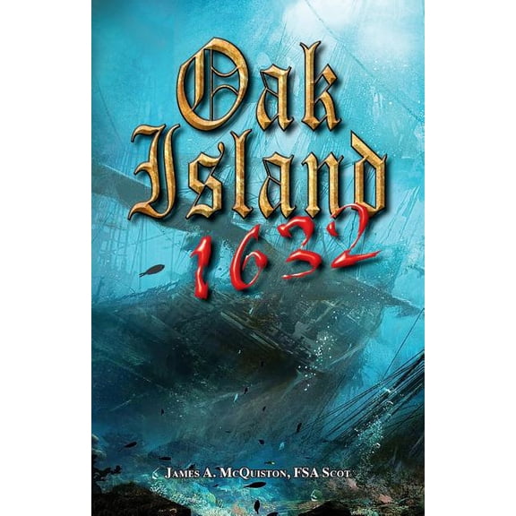 Oak Island 1632 (Paperback) by James a McQuiston Fsasct
