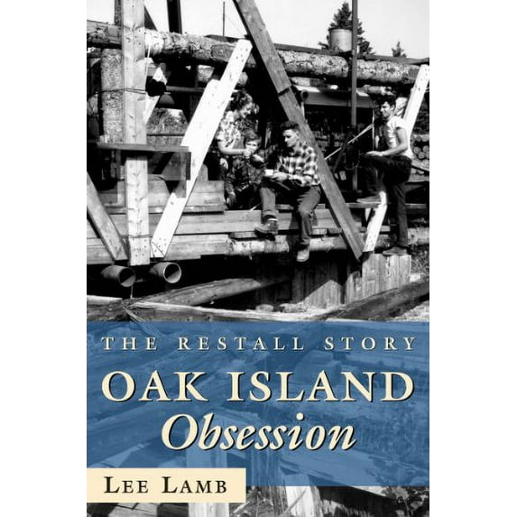 Pre-Owned Oak Island Obsession: The Restall Story (Paperback) 1550026259 9781550026252