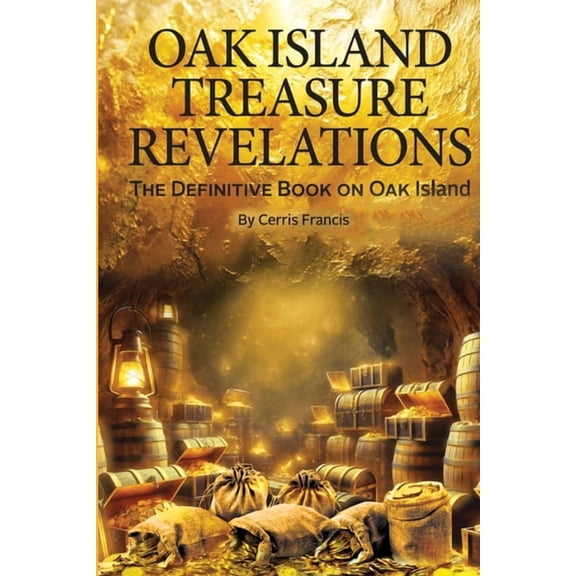 Oak Island Treasure Revelations, (Paperback)