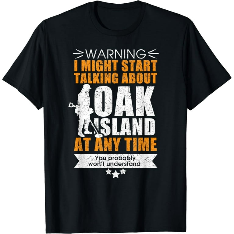 Oak Island Metal Detecting T-Shirt Oak Island Metal Detecting T-Shirt
