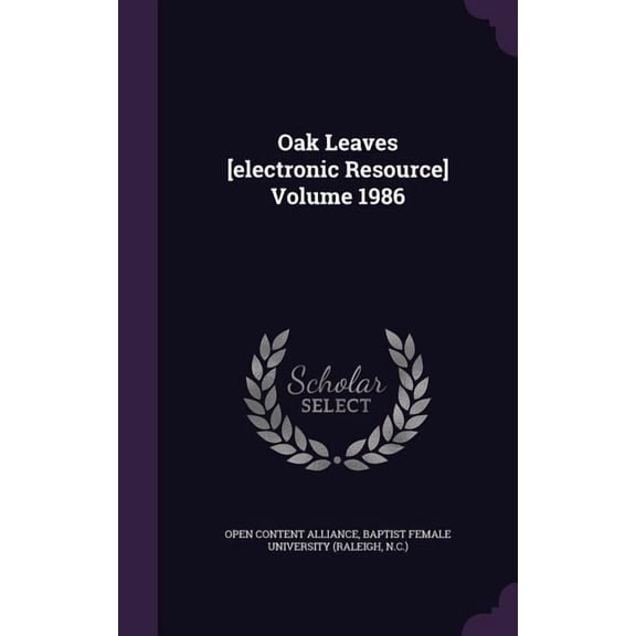 Oak Leaves [electronic Resource] Volume 1986 (Hardcover)