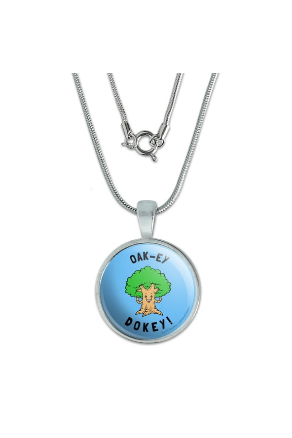 Oak-ey Dokey Okey Oak Tree Funny Humor 0.75" Pendant with Sterling Silver Plated Chain