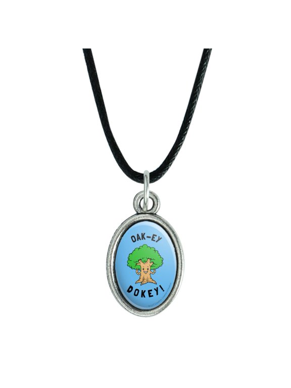 Oak-ey Dokey Okey Oak Tree Funny Humor Antiqued Oval Charm Pendant with Black Satin Cord