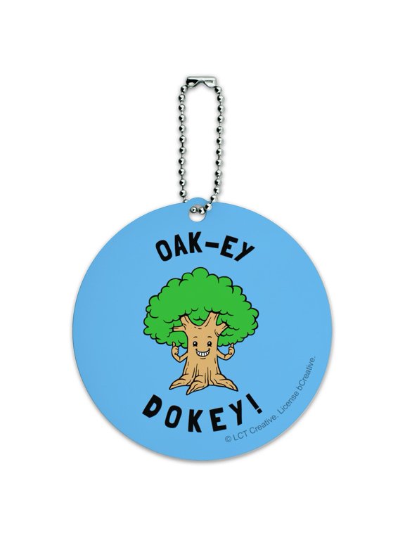 Oak-ey Dokey Okey Oak Tree Funny Humor Round Luggage ID Tag Card Suitcase Carry-On