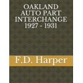 thumbnail image 1 of Oakland Auto Part Interchange 1927 - 1931 (Paperback), 1 of 1