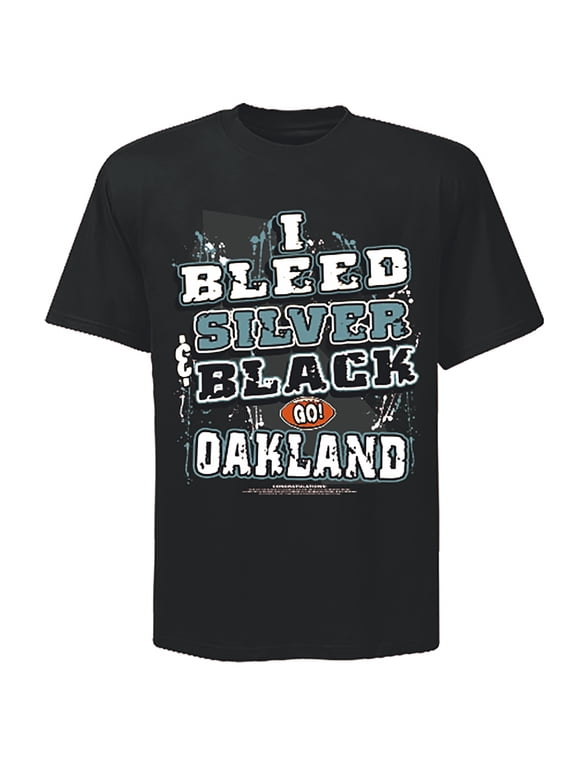 Football "I Bleed Silver and Black - Go Oakland!" Black T-Shirt| Size| Large