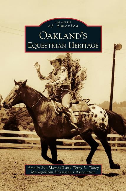 Oakland's Equestrian Heritage, (Hardcover)