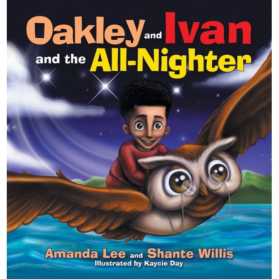 Oakley and Ivan and the All-Nighter (Hardcover)