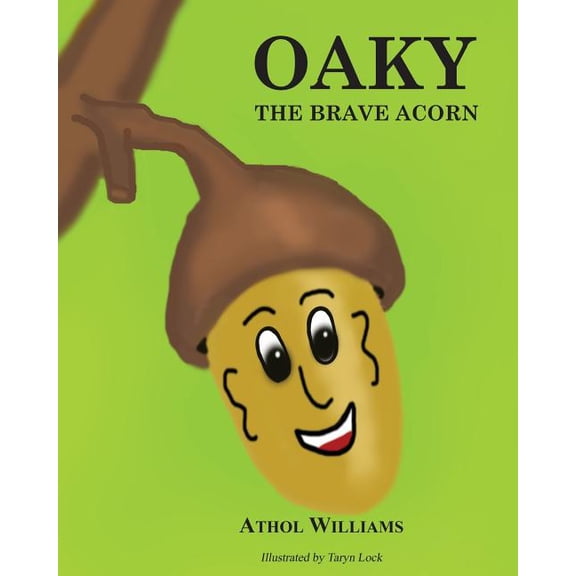 Oaky Oaky the Brave Acorn, (Paperback)
