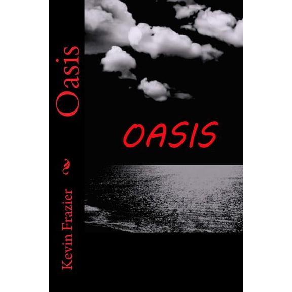Oasis After Dark Saga: Oasis (Paperback)