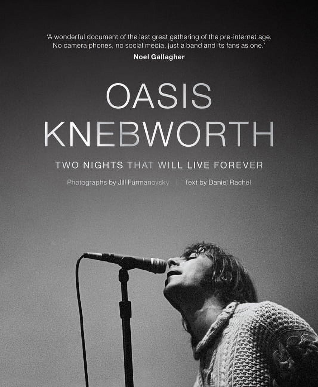 Oasis： Knebworth： Two Nights That Will Oasis: Knebworth: Two Nights That Will Live Forever, (Hardcover