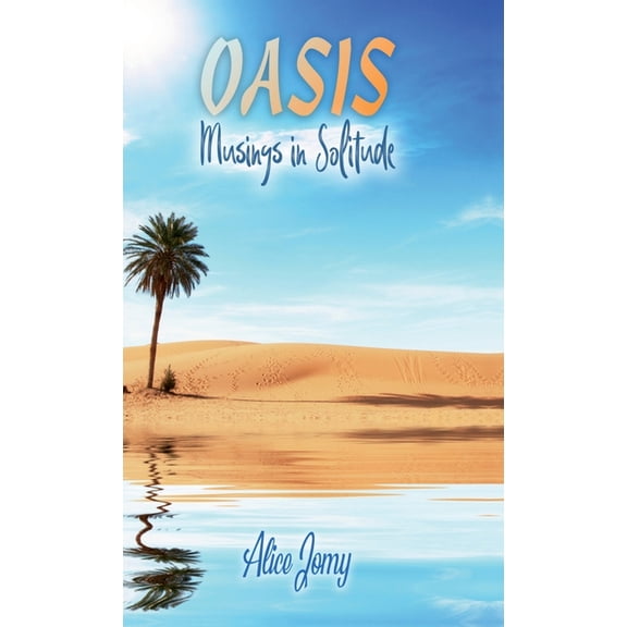 Oasis: Musings in Solitude, (Hardcover)