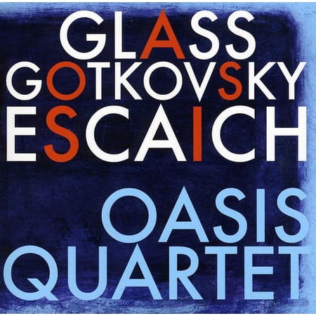 Oasis Quartet - Oasis Quartet Plays Glass Gotkovsky Escaich - Music & Performance - CD