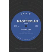 Oasis The Masterplan Oasis The Masterplan, Volume Two The Complete Song-by-Song History, 1998 to 2025, Book 2, Paperback