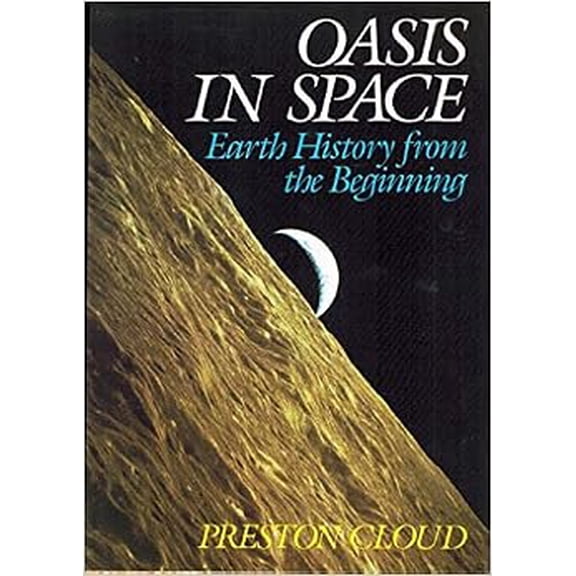 Pre-Owned Oasis in Space: Earth History from the Beginning, 9780393019520, 0393019527, Hardcover, First Edition edition