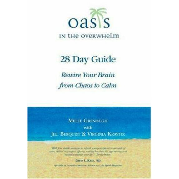 Pre-Owned Oasis in the Overwhelm: 28 Day Guide Rewire Your Brain from Chaos to Calm (Paperback) 0977841111 9780977841110