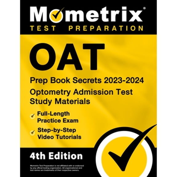 Pre-Owned Oat Prep Book Secrets 2023-2024 - Optometry Admission Test Study Materials, Full-Length Practice Exam, Step-By-Step Video Tutorials: [4th Edition] (Paperback) 151672190X 9781516721900