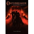 thumbnail image 1 of Oathbreaker, Book 1: The Knight's Tale, (Paperback), 1 of 1