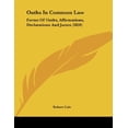 thumbnail image 1 of Oaths In Common Law: Forms Of Oaths, Affirmations, Declarations And Jurats 1859 Paperback 1120659418 9781120659415 Robert Cole, 1 of 1