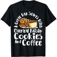 thumbnail image 1 of Oatmeal Raisin Cookie A Great Day Starts With Oatmeal Raisin T-Shirt, 1 of 4