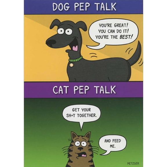 Oatmeal Studios Dog and Cat Pep Talks Comparison Funny Birthday Card