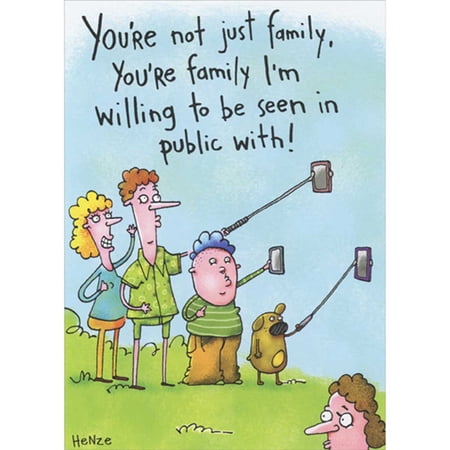 Oatmeal Studios Family Taking Selfies: Willing to Be Seen in Public Funny / Humorous Birthday Card for Relative