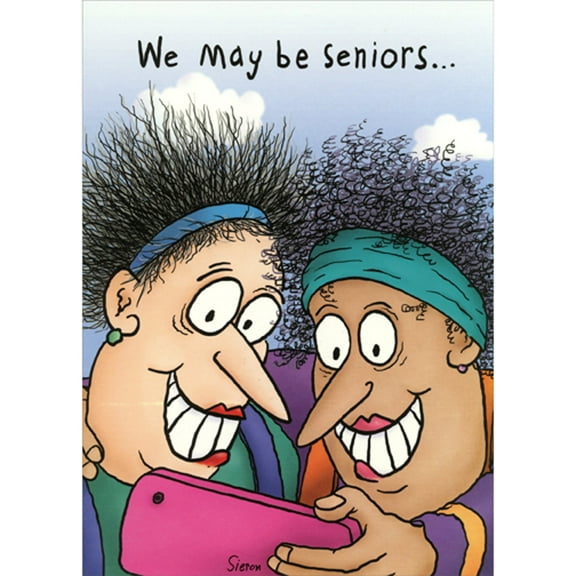 Oatmeal Studios We May Be Seniors Taking Selfie Funny / Humorous Feminine Birthday Card for Woman : Her