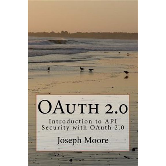 Oauth 2.0: Introduction to API Security with Oauth 2.0