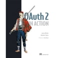 thumbnail image 1 of Pre-Owned Oauth 2 in Action (Paperback) 161729327X 9781617293276, 1 of 1