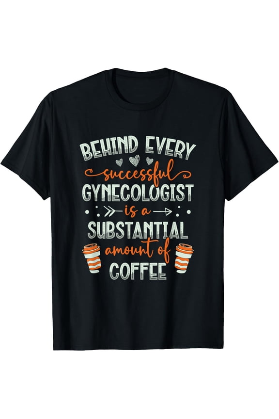 Ob-gyn Medical Doctor Obstetrician Gynecologist Coffee T-Shirt100% pure cotton short-sleeved shirt for both men and women