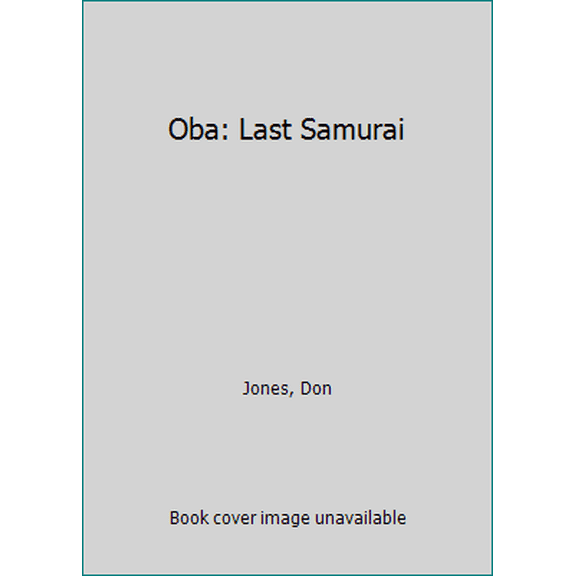 Pre-Owned Oba: The Last Samurai (Unknown) 0515097047 9780515097047