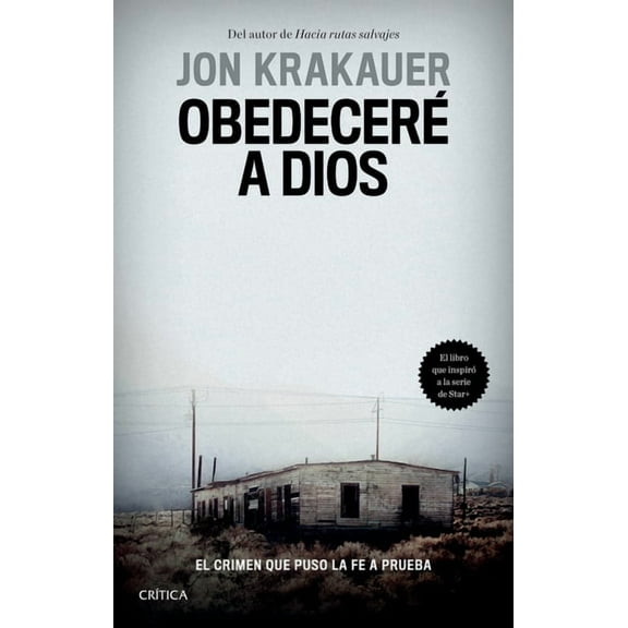 Obedecer a Dios: El Crimen Que Puso La Fe a Prueba / Under the Banner of Heaven. a Story of Violent Faith, (Paperback)