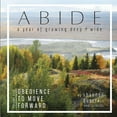 thumbnail image 1 of Abide Obedience to Move Forward: A Year of Growing Deep and Wide, Book 5, (Paperback), 1 of 1