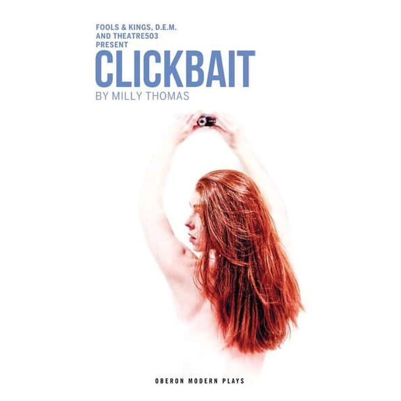 Oberon Modern Plays Clickbait, (Paperback)