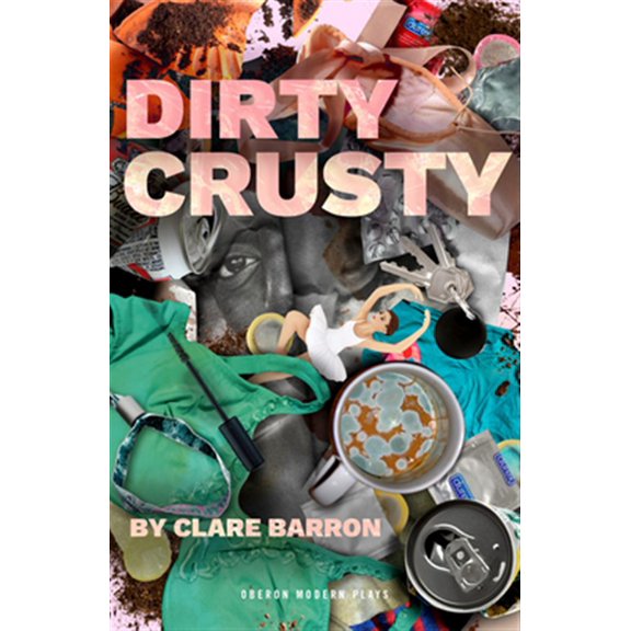 Pre-Owned Oberon Modern Plays: Dirty Crusty (Paperback)