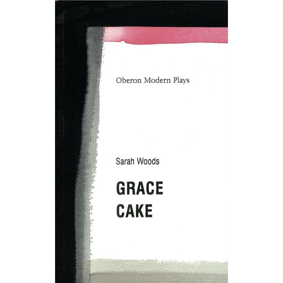 Oberon Modern Plays Grace/Cake, (Paperback)
